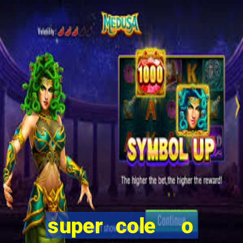 super cole  o 7784 jogos download